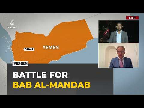 Yemen war: Battle for Bab al-Mandab threatens global oil supplies