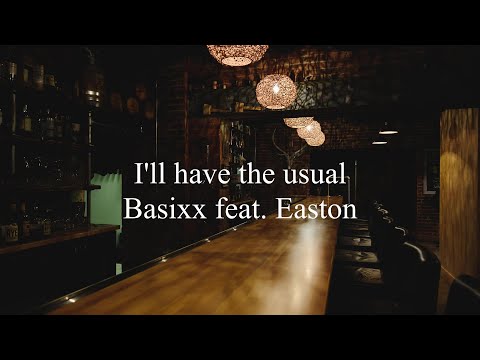 Basixx feat. Easton - I'll have the usual (한글 가사 해석)