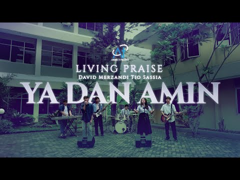 Ya dan Amin - Living Praise