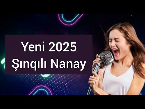 Şınqılı Nanay-Toy Mahnısı Yeni 2025
