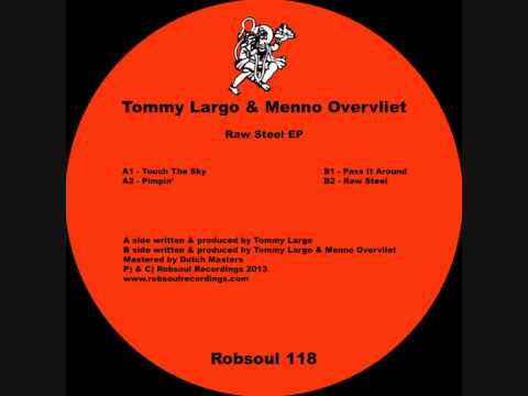 Tommy Largo & Menno Overvliet - Raw Steel EP - Pimpin' (Robsoul)