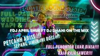 Download lagu DJ APRIL SHUE FT DJ DHANI WEDING YAPI & JUMI SEPANG SIMIN FULL SAWERAN PETCAH ABIS!!! mp3