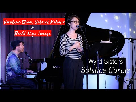 Caroline Shaw and Gabriel Kahane, Wyrd Sisters Solstice Carole | Music on Main