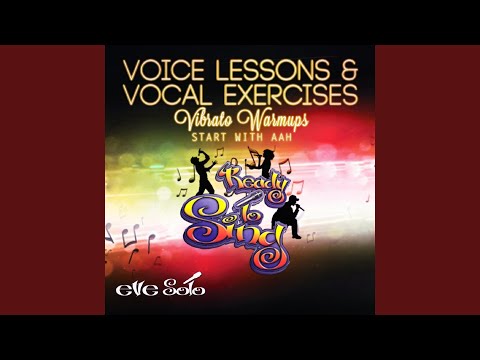Voice Lessons & Vocal Exercises - Vibrato (Start With Aah)
