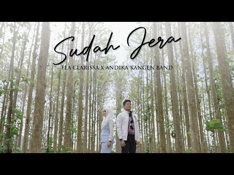 Andika Mahesa ft  Fea Clarissa - Sudah Jera (Official Video)