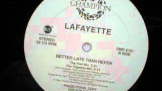Lafayette - Better Late Than Never video