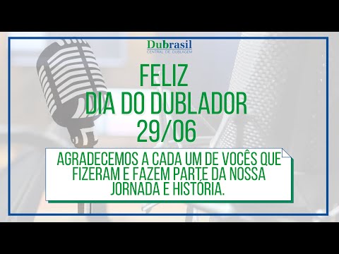 Homenagem ao Dia do Dublador