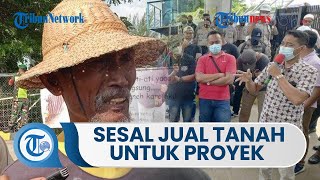 Sempat Jadi Miliarder, Kini Warga Penjual Tanah untuk Kilang Minyak di Tuban Menyesal