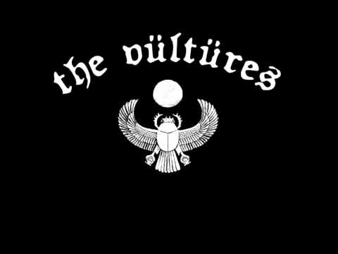 The Vültüres - Fuck You We Are The Vultures