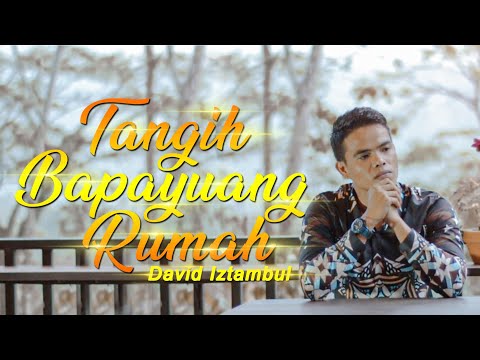 David iztambul - Tangih Bapayuang Rumah - cipt : Zalmon