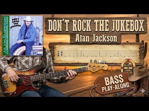 Don't Rock the Jukebox - Alan Jackson | Bass Guitar Cover (Play Along Tabs)