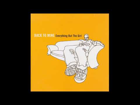 Everything But The Girl - Back To Mine (Deep House, Downtempo) (2001)