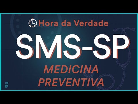 SMS-SP 2022 - Hora da Verdade Medicina Preventiva - Aula para Residência Médica