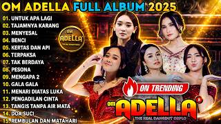 Download lagu OM ADELLA FULL ALBUM TERBARU || UNTUK APA LAGI - TAJAMNYA KARANG - MENYESAL || ARM DANGDUT mp3 Download lagu OM ADELLA FULL ALBUM TERBARU || UNTUK APA LAGI - TAJAMNYA KARANG - MENYESAL || ARM DANGDUT mp3