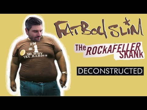 Deconstructing Fatboy Slim - The Rockafeller Skank
