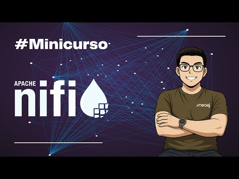 Minicurso NiFi - 1h 56min