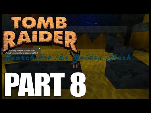 Search for the Golden Mask TRLE Playthrough - Part 8