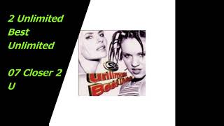 2 Unlimited Best Unlimited 07 Closer 2 U