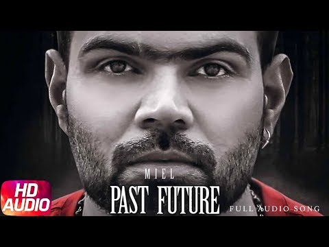 Past Future | Full Audio Song | Miel | Latest Punjabi Song 2018 | Speed Records