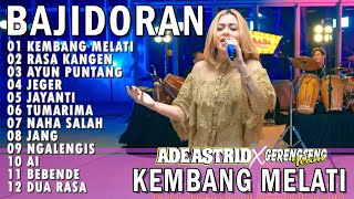 Download lagu KEMBANG MELATI RASA KANGEN AYUN PUNTANG | ADE ASTRID X GERENGSENG TEAM FULL ALBUM  BAJIDOR mp3