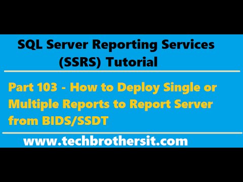 SSRS Tutorial Part 103-How to Deploy Single or Multiple Reports to Report Server from SSDT