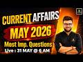 May 2026 Current Affairs Revision Current Affairs Today Kumar Gaurav Sir