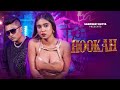 Hookah Sampreet Dutta Romantic Viodeo Romantic Song Hookah Song Party Song Official Song