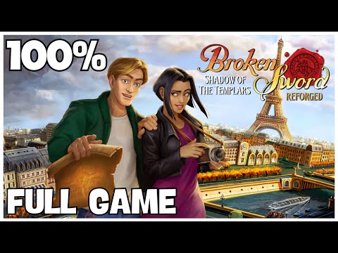 Broken Sword — Shadow Of The Templars: Reforged 100% Full Gameplay Walkthrough + All Achievements