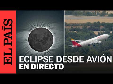 DIRECTO | El ECLIPSE visto desde un AVIÓN | EL PAÍS