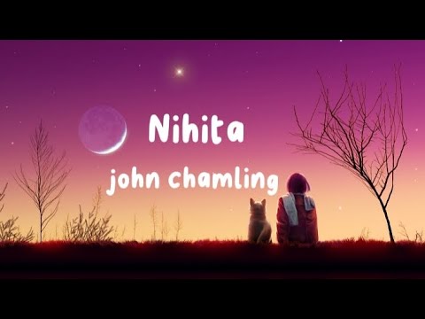 Nihita - john chamling || Lyrics