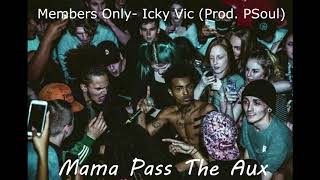 Members Only - Icky Vic (CLEAN) (Vic Mensa Diss) (Prod. PSoul)
