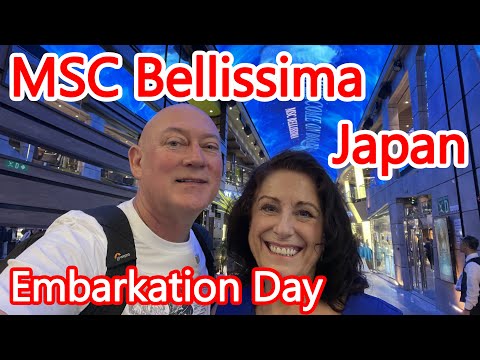 Thumbnail for MSC Bellissima Boarding Day - Embarkation Day for our MSC Japan Cruise From Tokyo