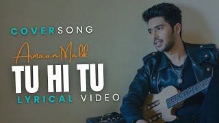 Armaan Malik - Tu Hi Tu (Cover Song) (lyrical video) | Kick | Salman Khan | New Song