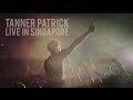 Tanner Patrick & Tiffany Alvord - Live in Singapore ...