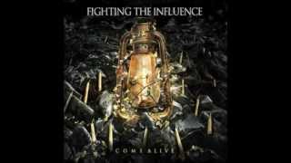 Fighting The Influence: Come Alive full album