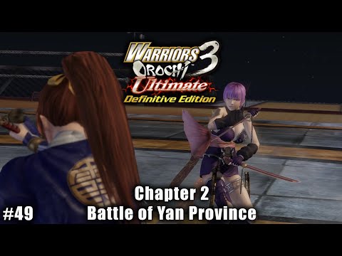 Warriors Orochi 3 Ultimate: Story Gameplay Part #49 - Chapter 2: Battle of Yan Province