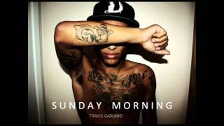 Sunday Morning- Travis Garland [NEW 2011 RNB]+DL