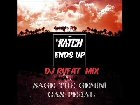 DJ Katch  - Ends Up ft Sage The Gemini   Gas Pedal (Dj Rufat Mix)