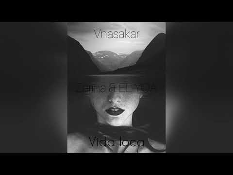 Vida loca - Zarina & El Yoa & Vnasakar (Премьера песни 2021)