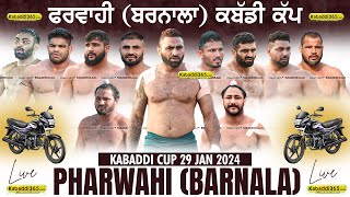 Pharwahi (Barnala) Kabaddi Tournament 29 Jan 2024