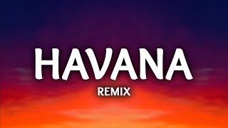 Camila Cabello ‒ Havana (Lyrics / LHB Remix) ft. Young Thug