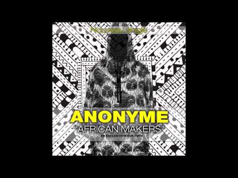 Anonyme - Africans Makers (Audio officielle by Softouch).