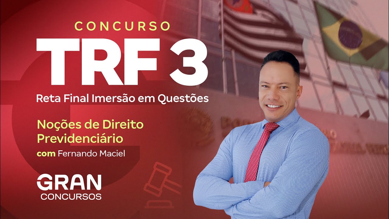 Concurso TRF 3 | Reta Final Imersão em Questões de Noções de Direito Previdenciário