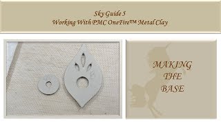 4 Cutting Out The Base - Sky Guide 5 - PMC OneFire™ Sterling 960 Metal Clay Tutorial