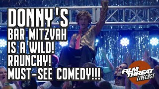 DONNY'S BAR MITZVAH IS A WILD, RAUNCHY, MUST-SEE COMEDY! | Film Threat Podcast Live video