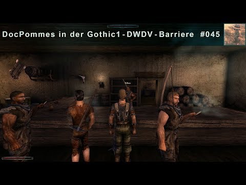 DocPommes spielt Gothic 1 DWDV 045: Ich, der "gute Bandit"