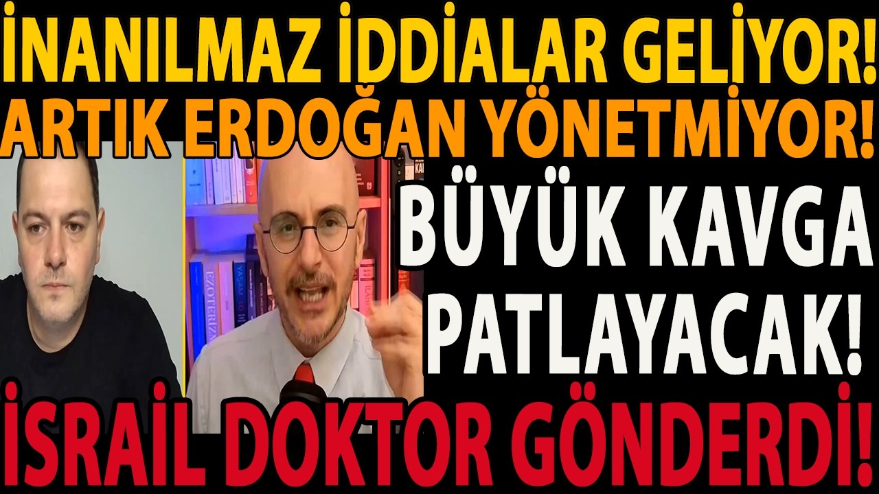 İNANILMAZ İDDİALAR GELİYOR! ARTIK ERDOĞAN YÖNETMİYOR! BÜYÜK KAVGA PATLAYACAK! İSRAİL DOKTOR GÖNDERDİ