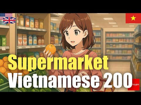 Supermarket Vietnamese 200 | Passive listening | Must-Know | with hiragana
