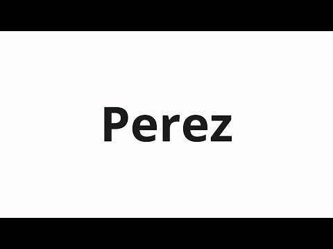 How to pronounce Perez