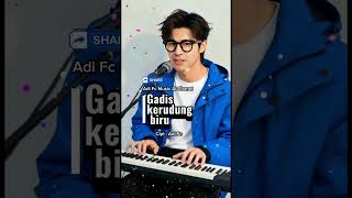 Download lagu GADIS KERUDUNG BIRU,BY ADI FC,Lagu pop Melayu dangdut,enak di dengar 🎧🕺 mp3